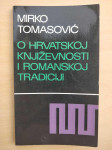Mirko Tomasović – O hrvatskoj književnosti i romanskoj tradiciji