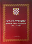 TOMISLAV KROLO - HRVATSKI POLITIČKI EMIGRANT 1941 - 1991