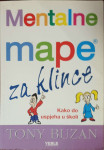 Tony Buzan: Mentalne mape za klince