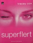 Tracey Cox: Superflert