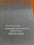 Tradicijski život i kultura ličkog sela IVČEVIĆ KOSA