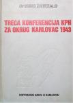 TREĆA KONFERENCIJA KPH ZA OKRUG KARLOVAC 1943 Đuro Zatezalo