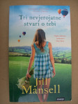 TRI NEVJEROVATNE STVARI O TEBI - Jill Mansell