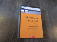 Od troškova do koristi: analiza troškova i koristi u pripremi projekta