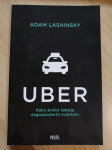 Uber : kako preko taksija zagospodariti svijetom  - Adam Lashinsky