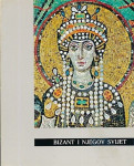 Umjetnost u slici: Bizant i njegov svijet