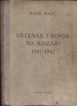 USTANAK NARODA NA KOZARI 1941 1942 Rade Bašić