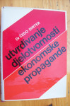 UTVRĐIVANJE DJELOTVORNOSTI EKONOMSKE PROPAGANDE - Dr. Čedo Dinter