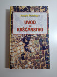 Uvod u kršćanstvo - Joseph Ratzinger