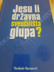 V. Buratović JESU LI DRŽAVNA SVEUČILIŠTA GLUPA