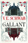 V. E. Schwab : Gallant