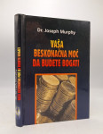 Vaša beskonačna moć da budete bogati