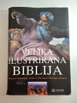 Velika ilustrirana Biblija. Mjesta događaja i priče iz Staroga i Novog