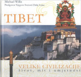 VELIKE CIVILIZACIJE : Michael Willis- Tibet