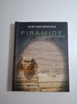 Velike tajne arheologije : Piramide, neriješena zagonetka
