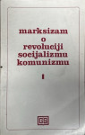 Veselin Golubović: Marksizam o revoluciji, socijalizmu i komunizmu