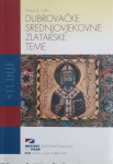 Vinicije B. Lupis: Dubrovačke srednjovjekovne zlatarske teme