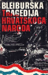 Vinko Nikolić : Bleiburška tragedija hrvatskoga naroda
