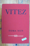 VITEZ - Toma Nun