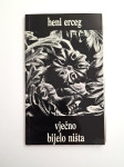Vječno bijelo ništa - Heni Erceg