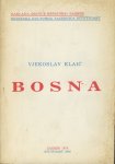Vjekoslav Klaić Bosna Podatci o zemljopisu poviesti Bosne Hercegovine