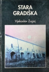 Vjekoslav Žugaj. Stara Gradiška