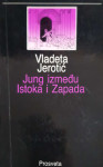 Vladeta Jerotić: Jung između Istoka i Zapada