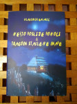 vladimir bakarić NEŠTO POSLIJE PONOĆI & TRAGOM STAKLENE MAPE