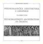 Vladimir P. Goss: Predromanička arhitektura u Hrvatskoj
