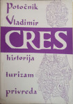 Vladimir Potočnik: Cres - historija, turizam, privreda