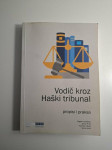 Vodič kroz Haški tribunal - propisi i praksa , Bogdan Ivanišević