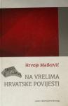 NA VRELIMA HRVATSKE POVIJESTI Hrvoje Matković