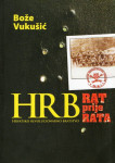Vukušić Bože: Hrvatsko Revolucionarno Bratstvo: Rat prije Rata
