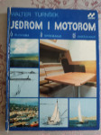 Walter Turnšek: Jedrom i motorom