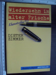 WIEDERSEHN IN ALTER FRISCHE - Dieter Zimmer