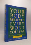 Your Body Believes Every Word You Say