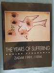 Zadar godine stradanja 1991 / 1994 THE YEARS OF SUFERING