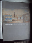ZAGREB - EUROPSKA METROPOLA - Sonja Poropat