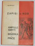 ZAPISI IS NOB Ampule smrti/Biserka/Priče Ivo Detelić