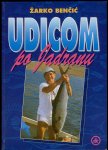 Žarko Benčić - Udicom po Jadranu