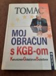 Zdravko Tomac: MOJ OBRAČUN S KGB-om