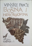 Željko Garmaz: Vinske priče Bosna i Hercegovina