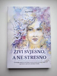 Živi svjesno, a ne stresno / Maja Prović (psihofizičko zdravlje, samoa