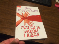 ZVAT ĆU TE SVOJOM LJUBAVI MARY HIGGINS CLARK MOZAIK KNJIGA 2006.