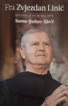 Zvjezdan Linić: Samo ljubav liječi