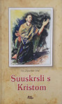 Zvjezdan Linić: Suuskrsli s Kristom