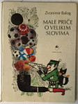Zvonimir Balog: Male priče o velikim slovima