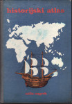ZVONIMIR DUGAČKI (ur.) - HISTORIJSKI ATLAS , UČILA ZAGREB 1968.