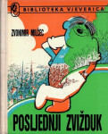 ZVONIMIR MILČEC : POSLJEDNJI ZVIŽDUK