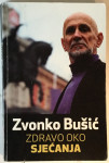 Zvonko Bušić: Zdravo oko, Sjećanja
